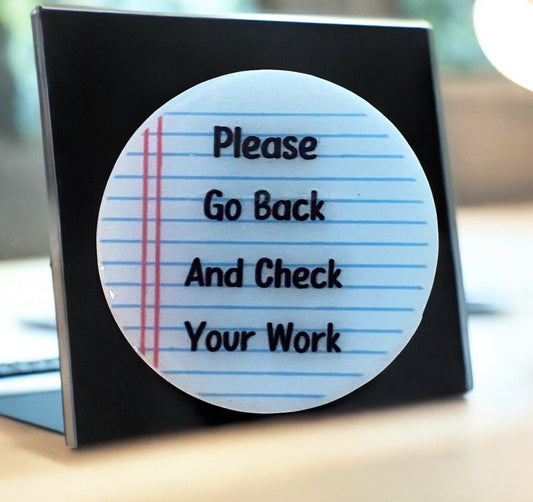 Please Go Back and Check Your Work Topper