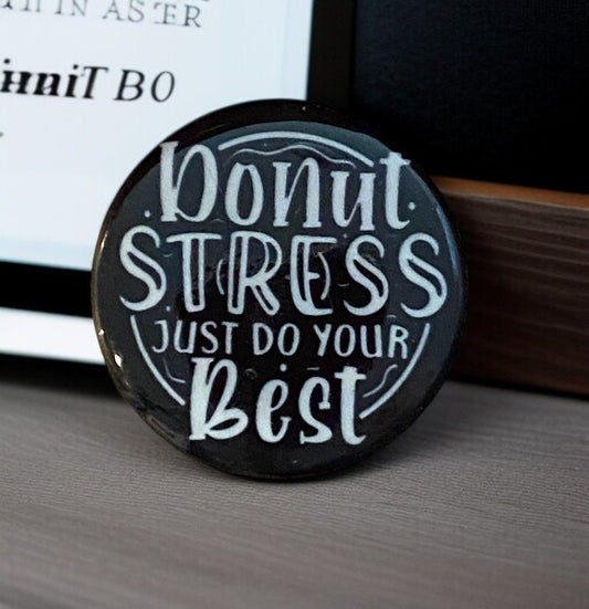 Donut Stress Badge Reel Topper – Just Do Your Best
