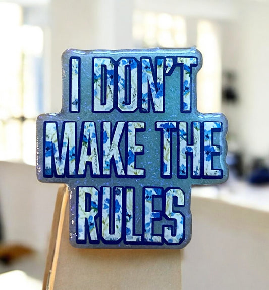 I Don’t Make the Rules – Sassy Badge Reel Topper