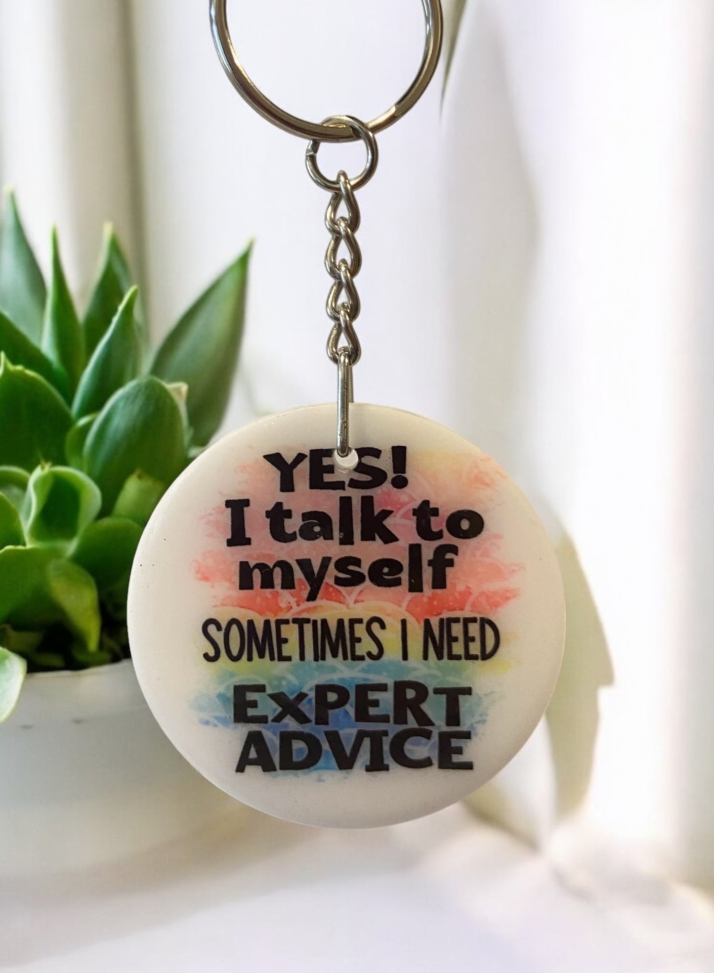Yes, I Talk to Myself – Sometimes I Need Expert Advice” Keychain